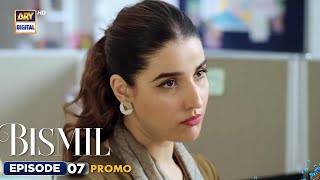 New Bismil Episode 7 Promo Naumaan Ijaz Hareem Farooq Ary Digital