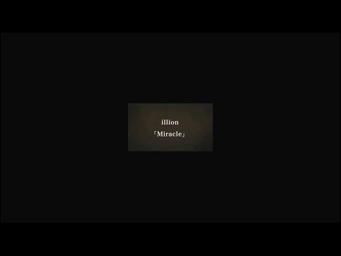 illion伊立恩 - Miracle (華納official HD高畫質官方中字版)