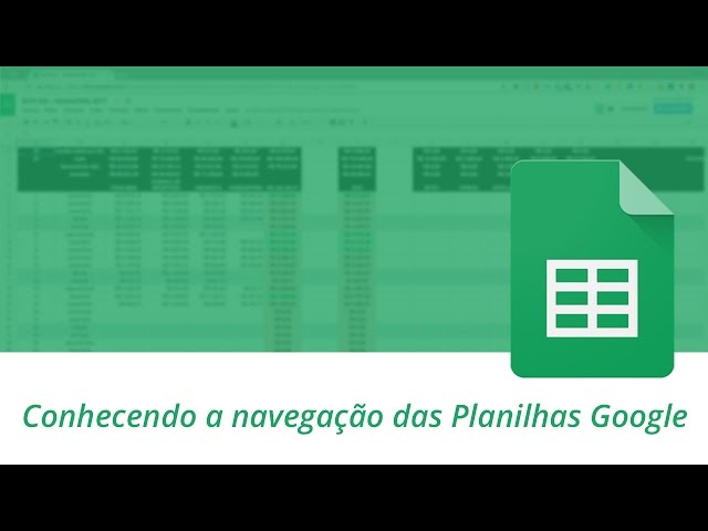 Navegação e interface da Planilha Google