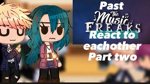 Past tmf react to eachother| part two| Ships at start| angst|