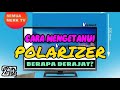 banyak teknisi pemula belum tau! cara menentukan polarizer berapa derajat?