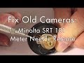 Fix Old Cameras: Minolta SRT Meter Release