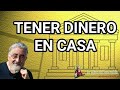 Tener dinero en casa