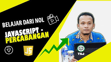 Percabangan - Belajar JAVASCRIPT dari Nol
