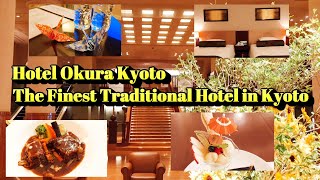 Hotel Okura Kyoto, Japan - The Finest Traditional Hotel in Kyoto