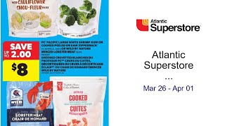 Atlantic Superstore weekly flyer / circulaire Mar 26 - Apr 01