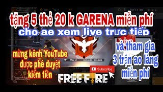 [Garena free fire] xem live tặng 5 thẻ 20k Garena miễn phí 2/11/2019