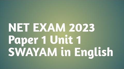 NET Exam 2023@P 1 Unit 1 SWAYAM @In English by DGK sir