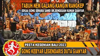 GONG KEBYAR LEGENDARIS DUTA GIANYAR PKB 2023 | TABUH NEM GALANG KANGIN RANGKEP