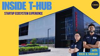 Inside T-Hub Hyderabad | Startup Ecosystem Workshop Experience