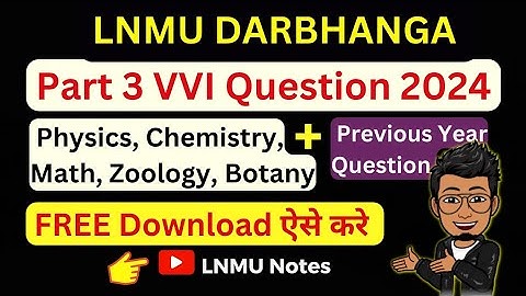 LNMU Part 3 VVI Guess Question paper 2024 | BSc part 3 VVI Question or Previous year download kare