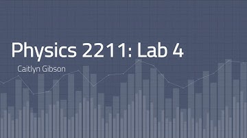 Physics 2211 Lab 4