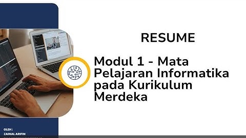 Resume materi Modul 1 Bimtek Informatika Angkatan 1
