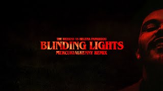 The Weeknd Helena Paparizou - Blinding Lights Mercurialkenny Remix