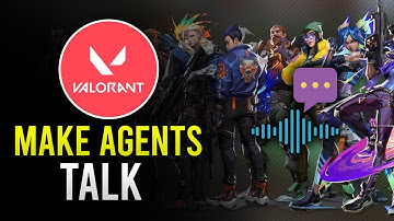 How To Make Agents Talk In Valorant - Step By Step (2025)