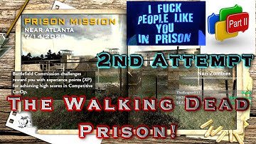 Walking Dead Prison Nazi Zombie Map - SCREWED WTF!!! 2nd Attempt Part 2 Fail!