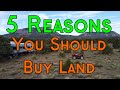 5 Reasons You Should Buy Raw Land - Reasons You Should Consider Buying Property