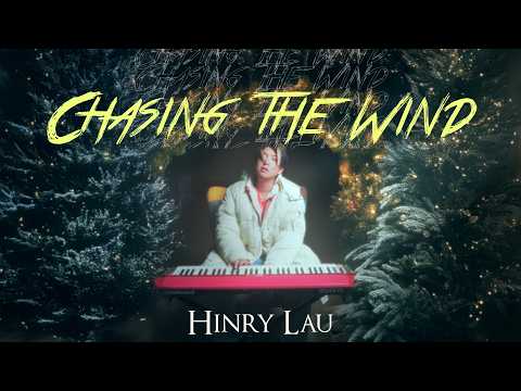 Hinry 劉卓軒| Chasing the Wind - Official Music Video