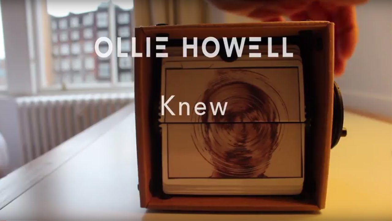 Ollie Howell - KNEW - Official music video