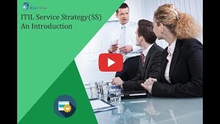 Introduction ITIL Service Strategy - Lifecycle Course On Service Strategy - iCertGlobal