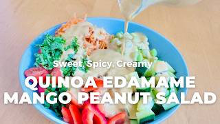 Quinoa Edamame Salad with Mango Chilli Peanut Dressing | Easy Healthy Salad Recipe