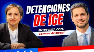 🇺🇸 Detenciones de ICE: Entrevista con Carmen Aristegui