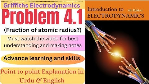 Griffiths Electrodynamics problem 4.1 | David J Griffiths electrodynamics | Advance learning