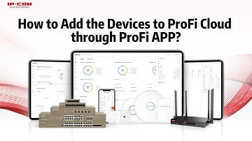 IP-COM How to add the network devices to ProFi Cloud Management through ProFi APP