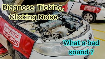 How To Diagnose Engine Ticking || Ticking Noise In Engine When Idle And Accelerating Of Toyota Camry