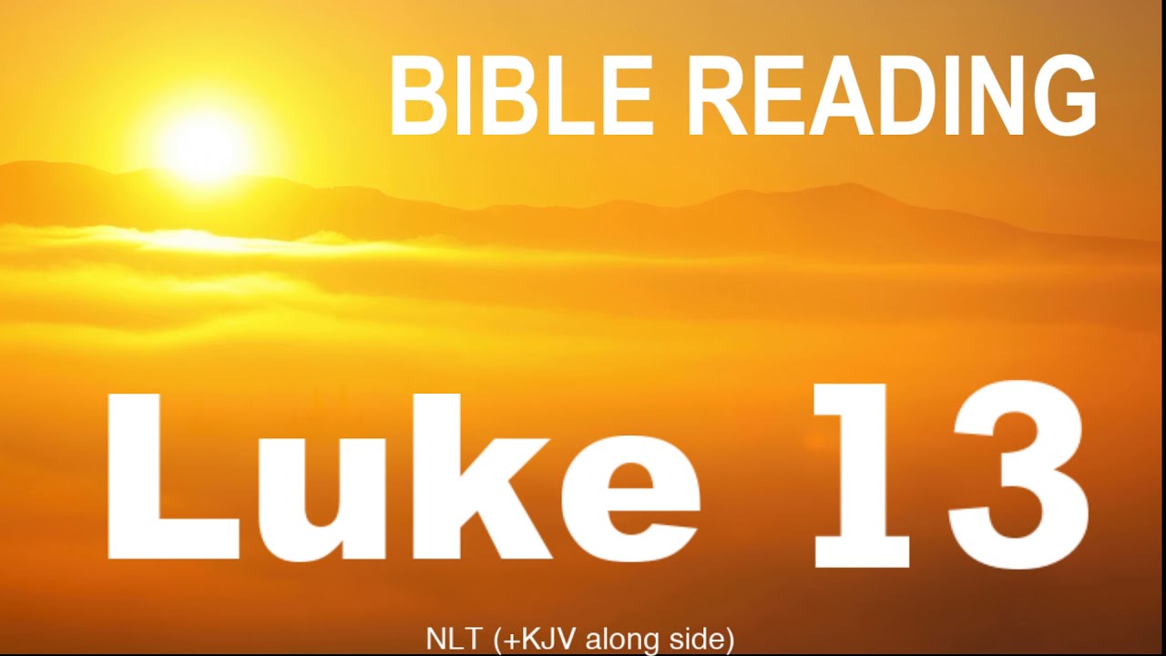 Luke 13 nlt youtube