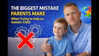 Famous The Biggest Mistake Parents Make When Trying to Help an Autistic Child Wealth