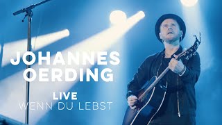 Johannes Oerding - Wenn Du Lebst (Live am Kalkberg)