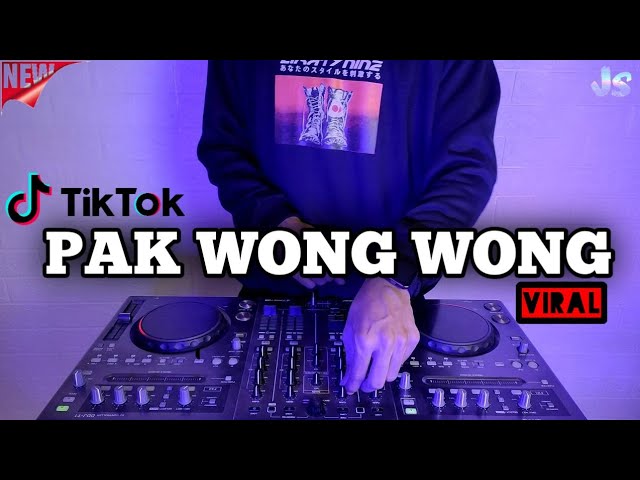 DJ PAK WONG WONG REMIX VIRAL TIKTOK TERBARU 2022 | PAK WONG WONG THAILAND class=