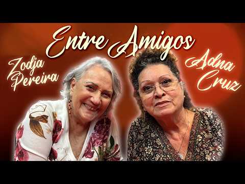 Entre Amigos com Adna Cruz