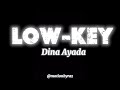 Dina Ayada - Lowkey | Visual Lyrics 