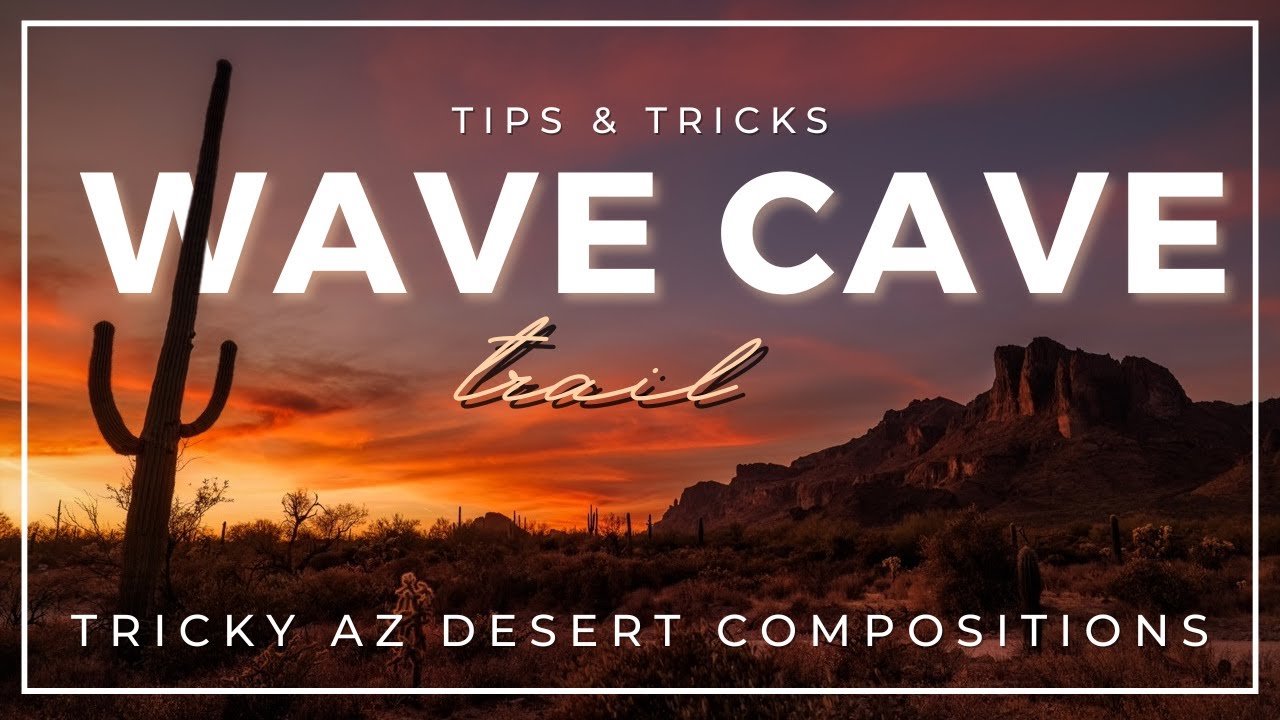 📸 TRICKY AZ DESERT COMPOSITIONS: Wave Cave Trail - Superstition Mountains | Exploring Arizona