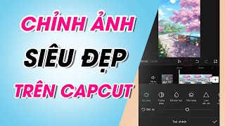 2 cách chỉnh ảnh trên Capcut cực nhanh, đơn giản, chi tiết screenshot 3