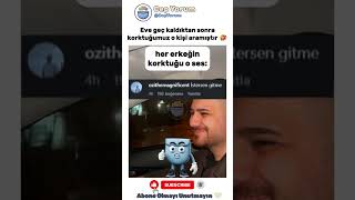 Eve Geç Kaldıktan Sonra Korktuğumuz O Kişi Aramıştır