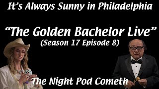 It's Always Sunny in Philadelphia - The Golden Bachelor Live (S17E08) Review & Discussion