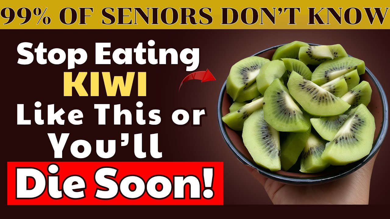 Eat Kiwi? Avoid THESE 8 Dangerous MISTAKES | Senior Health Tips