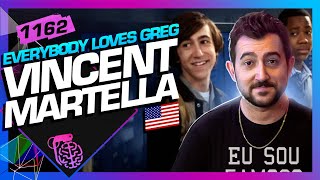 [EN] VINCENT MARTELLA (GREG - EVERBODY HATES CHRIS) - Inteligência Ltda. Podcast #1162