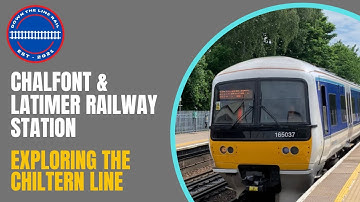 Exploring The Chiltern Line - Chalfont & Latimer Station