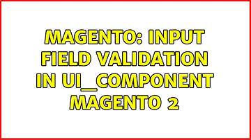 Magento: Input field validation in ui_component magento 2