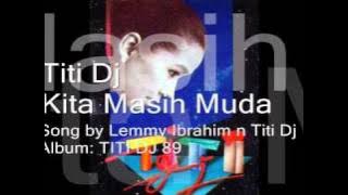 Kita Masih Muda - Titi Dj