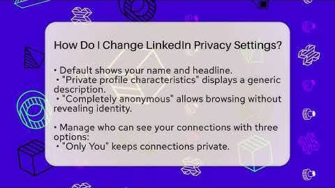 How Do I Change LinkedIn Privacy Settings? - Everyday-Networking