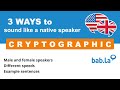 Master the Pronunciation of 'Cryptographic' with Audio Examples 🔊