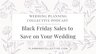 How to Save on Your Wedding with Black Friday Sales
