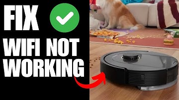Roborock Q5 not connecting to wifi - How To Fix