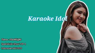 (Karaoke) Tiara Andini - Flashlight (Jessie J) Spekta Show TOP 4 Indonesian Idol 2020