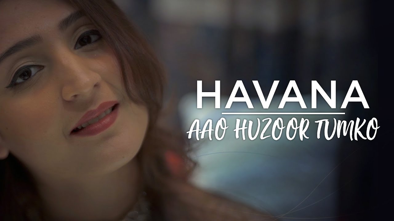Havana x Aao Huzoor Tumko   Dhvani Bhanushali  Chaitanya Baidkar  Camilla Cabello  Cover